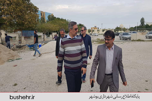 بازدید های میدانی شهردار بندر بوشهر