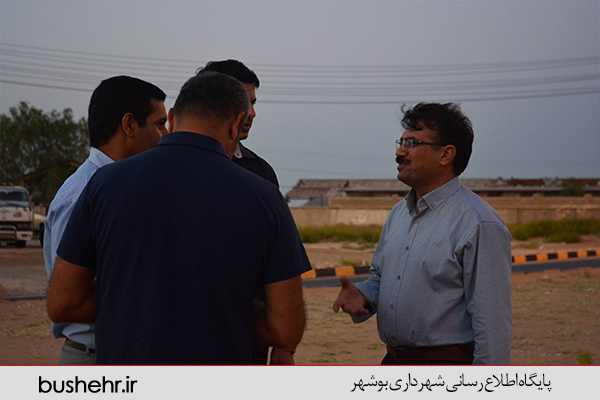 بازدید  شهردار بندر بوشهر از پروژه های عمرانی