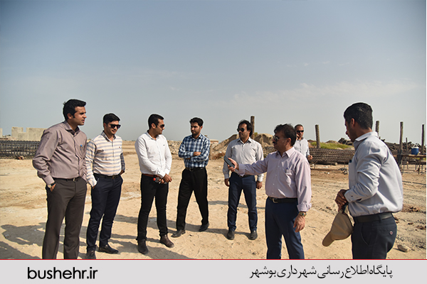 بازدید شهردار بندر بوشهر از پروژه های عمرانی